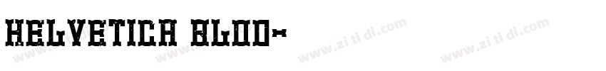 Helvetica blod字体转换